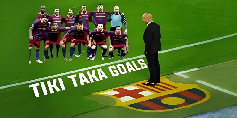 Quá trình hình thành & phát triển của Tiki Taka